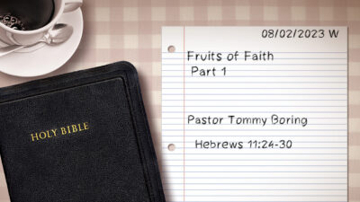 Fruits of Faith; Pt. 1
